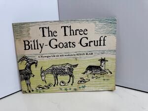 The Three Billy-Goats Gruff A Norwegian Folk Tale by Susan Blair 1974